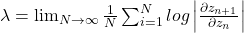 \lambda = \lim_{N\rightarrow \infty}\frac{1}{N}\sum_{i=1}^N log \left| \frac{\partial z_{n+1}}{\partial z_n} \right|