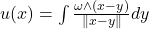 u(x) = \int \frac{\omega \land (x-y)}{\|x-y\|} dy